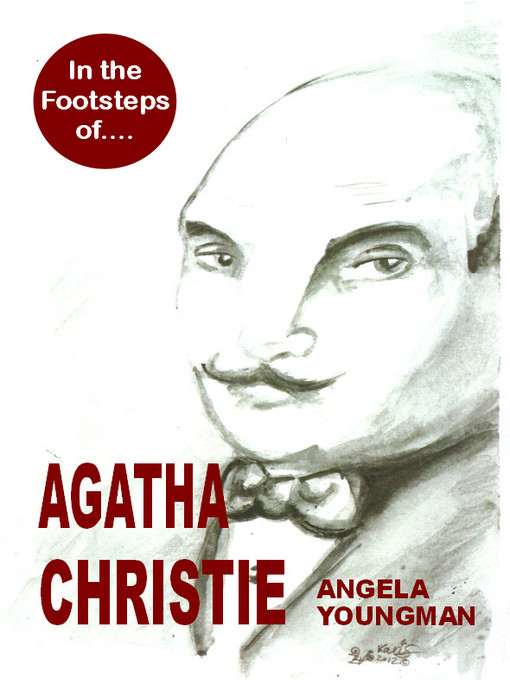 Title details for In the Footsteps of Agatha Christie by Angela Youngman - Available